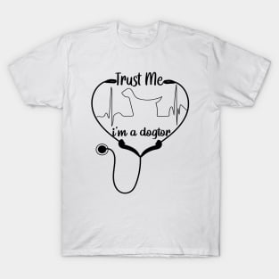 Trust Me I'm A Dogtor T-Shirt